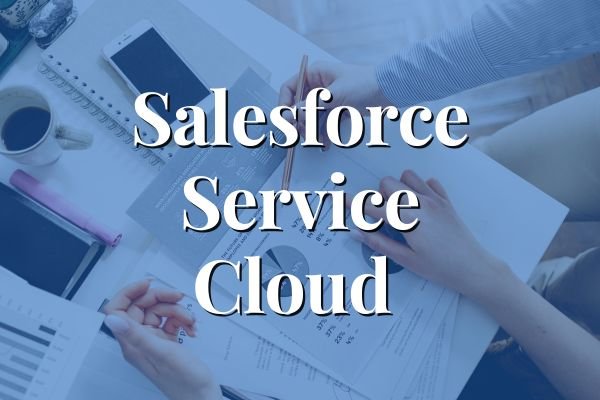 Salesforce Service Cloud 